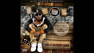 Rich Homie Quan - I Go In On Every Song (Full Mixtape)