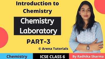 ICSE CLASS-6 | Introduction To Chemistry | Chapter-1 | Part-3 | Chemistry Laboratory