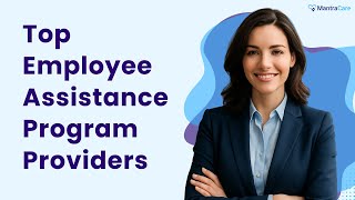 Top Employee Assistance Program Providers