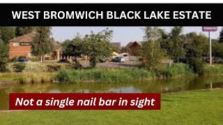 WEST BROMWICH Black Lake, and not a nail bar in sight