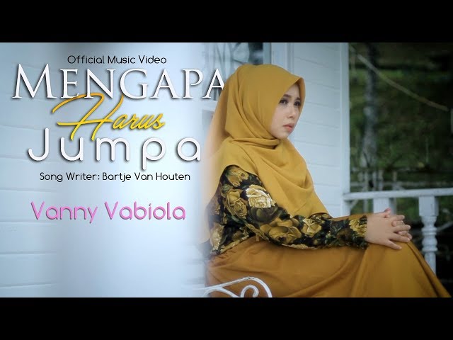 VANNY VABIOLA - MENGAPA HARUS JUMPA ( OFFICIAL MUSIC VIDEO) class=