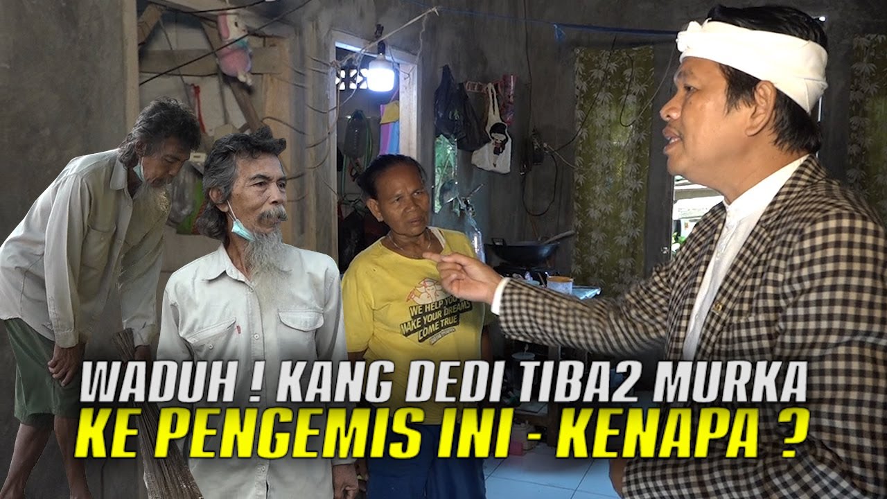 KANG DEDI MURKA | BATAL BANTU LUNASI HUTANG PENGEMIS PURA2 PINCANG