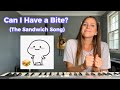 Can I Have A Bite The Sandwich Song Sarah Maddack