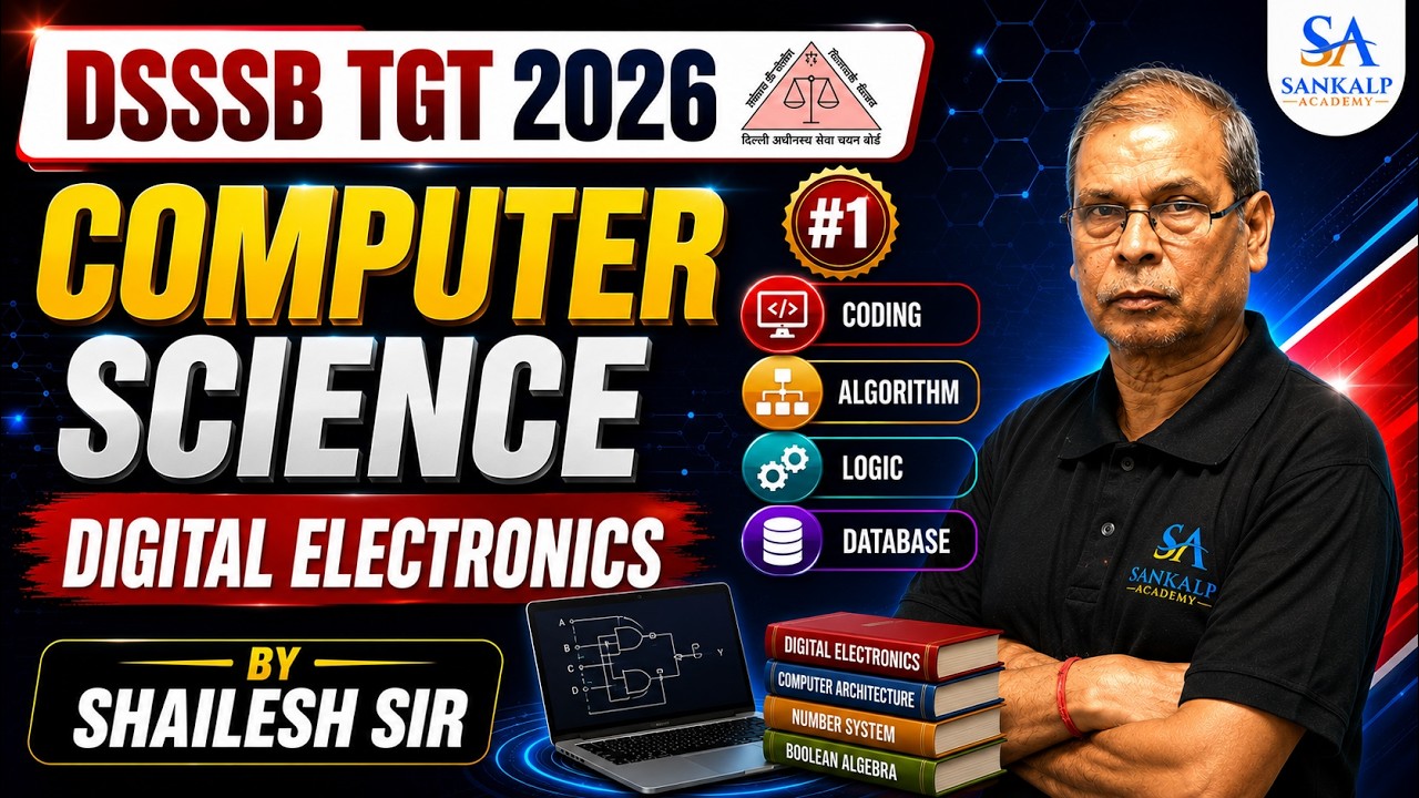 ? DSSSB TGT COMPUTER SCIENCE 2026 | DIGITAL ELECTRONICS | CLASS-1 | NEW BATCH LAUNCH | SHAILESH SIR