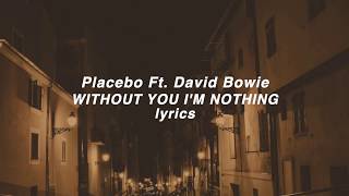 「PLACEBO Ft. David Bowie」Without You I'm Nothing lyrics (HD)