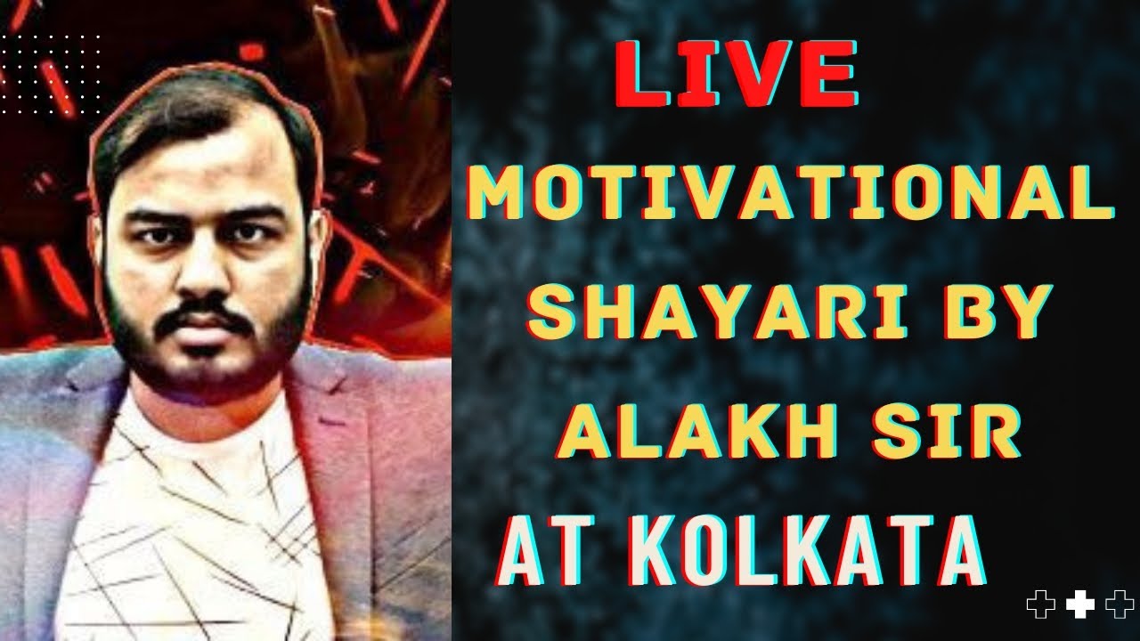 Live motivational shayari by Alakh sir at Kolkata. - YouTube