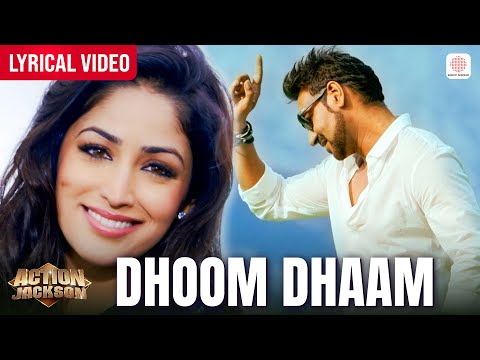 Dhoom Dhaam Lyrical Video Ajay Devgn Yami Gautam Ankit Tiwari Palak Muchhal Action Jackson 