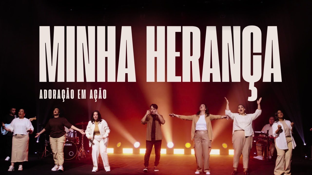 ADORAÇÃO EM AÇÃO - Minha Herança ( Clipe Oficial )