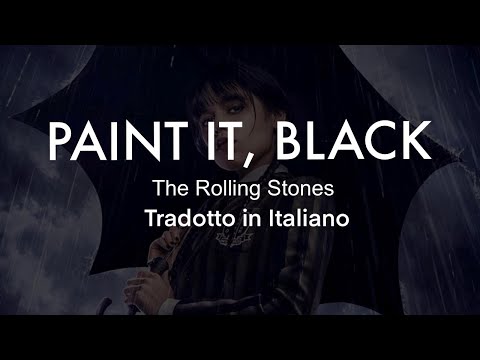 The Rolling Stones - Paint It, Black - Tradotto in Italiano