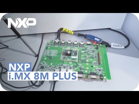 Elevating Intelligence for the IoT Edge with NXP's i.MX 8M Plus