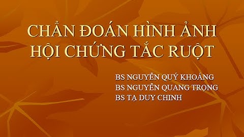 Chẩn đoán hình ảnh - Tắc ruột (Bs. Nguyễn Quý Khoáng) Phần 1