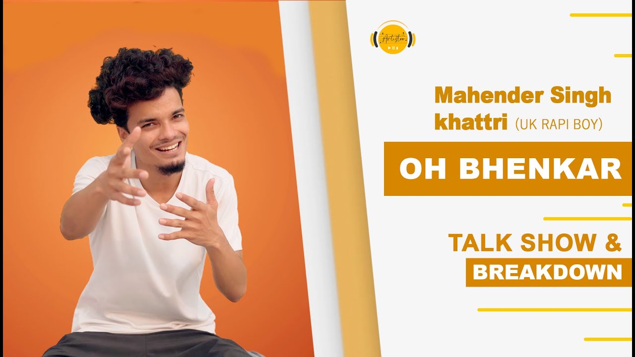 OH BHENKAR  Song Breakdown by UK RAPI BOY  Artistoo Interview  2020 
