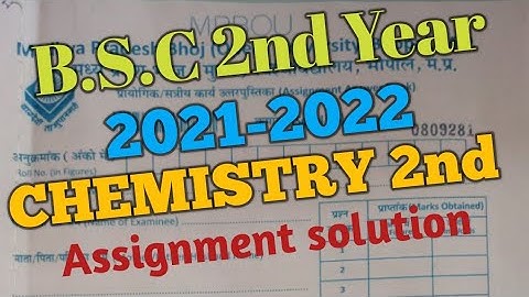 MP BHOJ BSC 2ND YEAR ASSIGNMENT 2021-2022  CHEMISTRY 2ND PAPER SOLUTION
