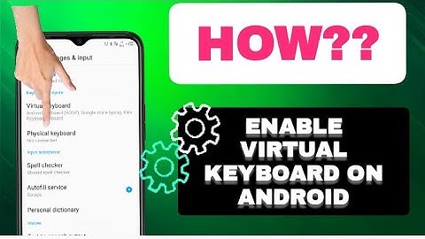 How To enable Virtual keyboard On Android phone