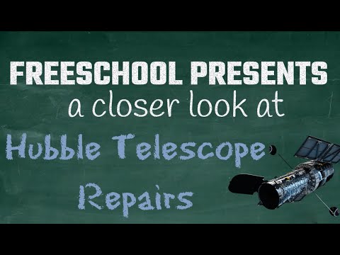 FreeSchool Presents: Repairs to the Hubble Telescope