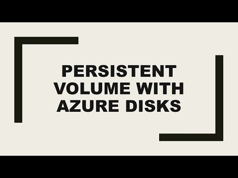Azure Kubernetes Service (AKS) | Persistent volumes with Azure disks -  YouTube