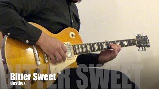 Bitter Sweet (ギター) - dustbox
