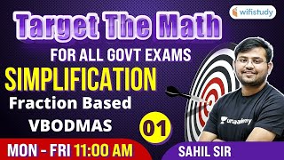 11 AM- All Govt Exams | Target The Maths By Sahil Sir | Simplification Fraction Based (Day-1)