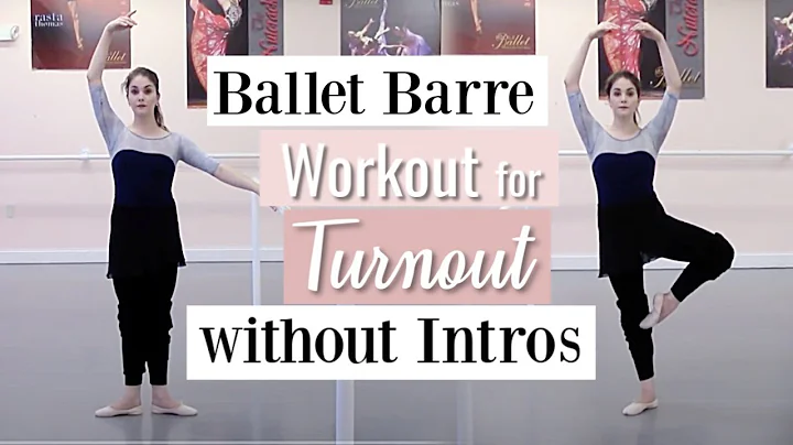 Barre Workout for Turnout Without Intros | Kathryn...