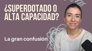 ¿Se dice Superdotado o Altas Capacidades? / MAMÁ VALIENTE