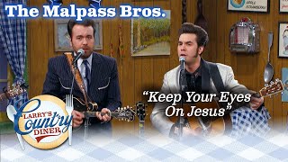 THE MALPASS BROTHERS sing KEEP YOUR EYES ON JESUS on LARRY'S COUNTRY DINER!