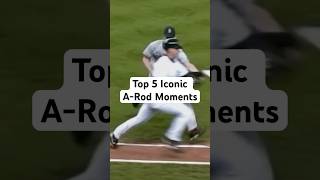 Top 5 A-Rod Most Iconic Moments