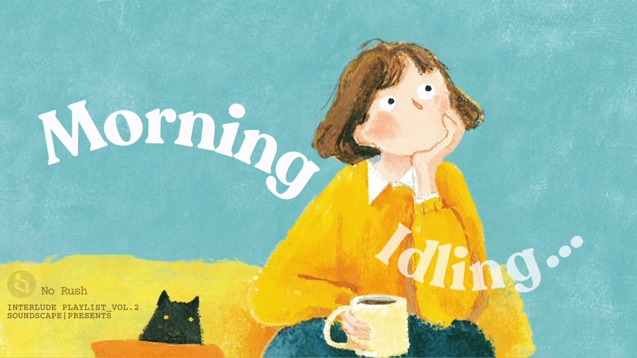 Interlude playlist Vol.2｜☀️Morning Idling…｜朝のアイドリング｜Chill Pop