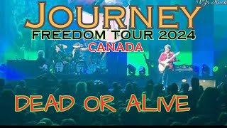 Journey - DEAD OR ALIVE /Freedom Tour 2024 / Live at Rogers Place , Edmonton, Alberta , Canada