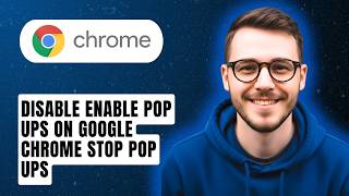 How To Disable Enable Pop Ups On Google Chrome Stop Pop Ups [2026 Guide]