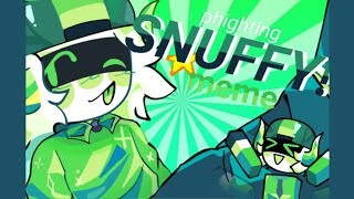 SNUFFY || meme || Phighting! Boombox || Kinda Lazy