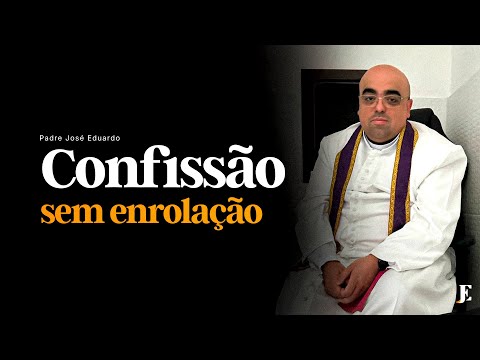 CONFISSÃO SEM ENROLAÇÃO – Um socorro para confessores e penitentes