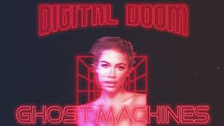 Ghost Machines - Digital Doom