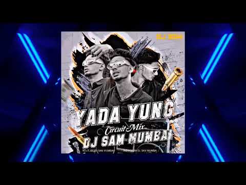 YUNG DSA - YEDA YUNG (REMIX BY) DJ SAM MUMBAI