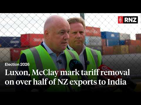Luxon, McClay mark tariff removal on over half of NZ exports to India | RNZ