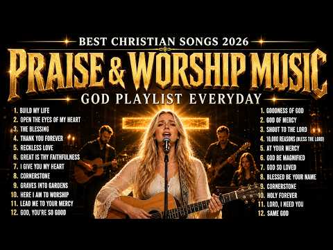 Nonstop Christian Worship Music 2026 – Songs for Prayer & the Soul ✝️ Eternal Praise