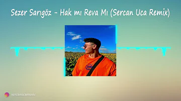 Sezer Sarıgöz - Hak mı Reva Mı  (Sercan Uca Remix )