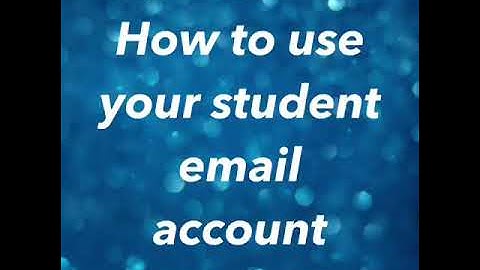 How to Use Your Student Email Account