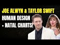 Human Design &amp; Astrology Breakdown: Joe Alwyn &amp; Taylor Swift
