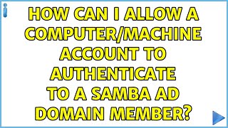 Famous How can I allow a computer/machine account to authenticate to a Samba AD domain member? Profile