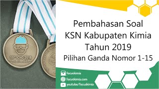 Pembahasan KSN Kabupaten Kimia 2019 Pilihan Ganda 1-15 (Part 1)