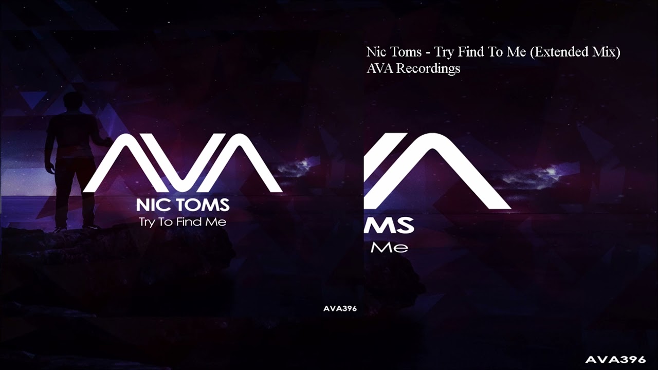 Nic Toms Try Find To Me Extended Mix Youtube Nic Toms Try Find To Me Extended Mix Youtube