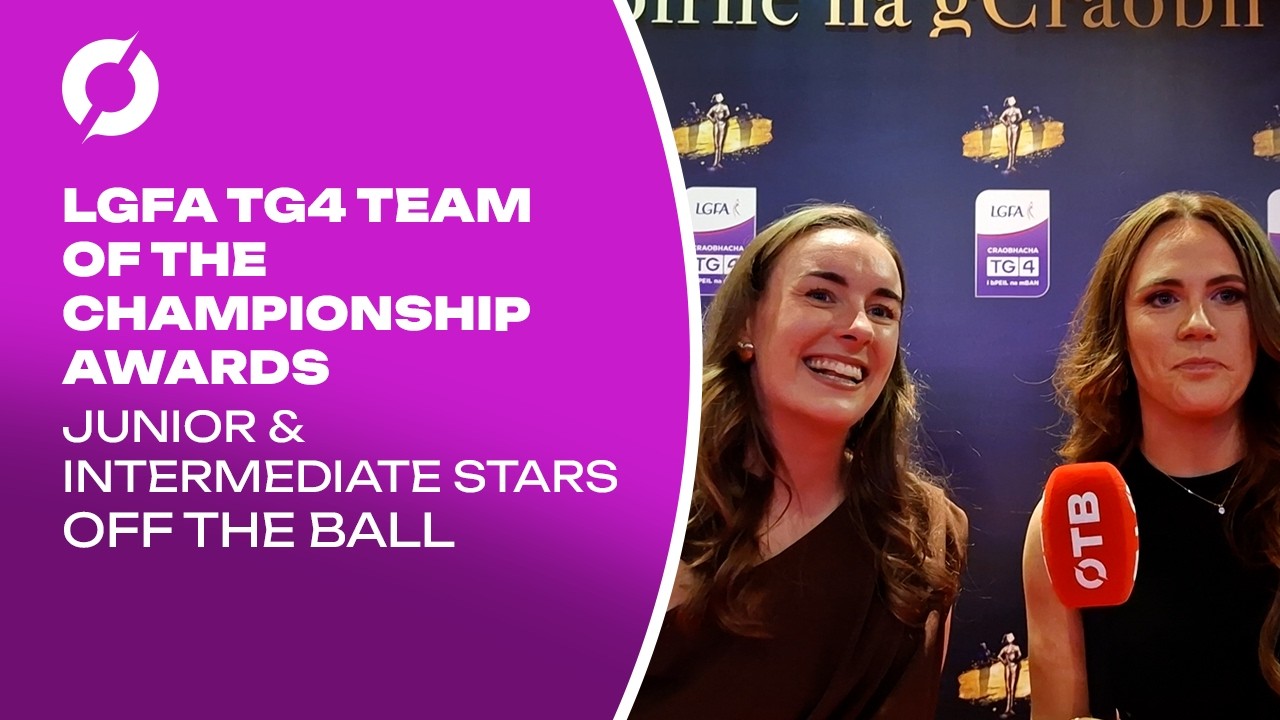 TG4 LGFA Team of the Championship Awards | Junior & Intermediate stars | OFF THE BALL