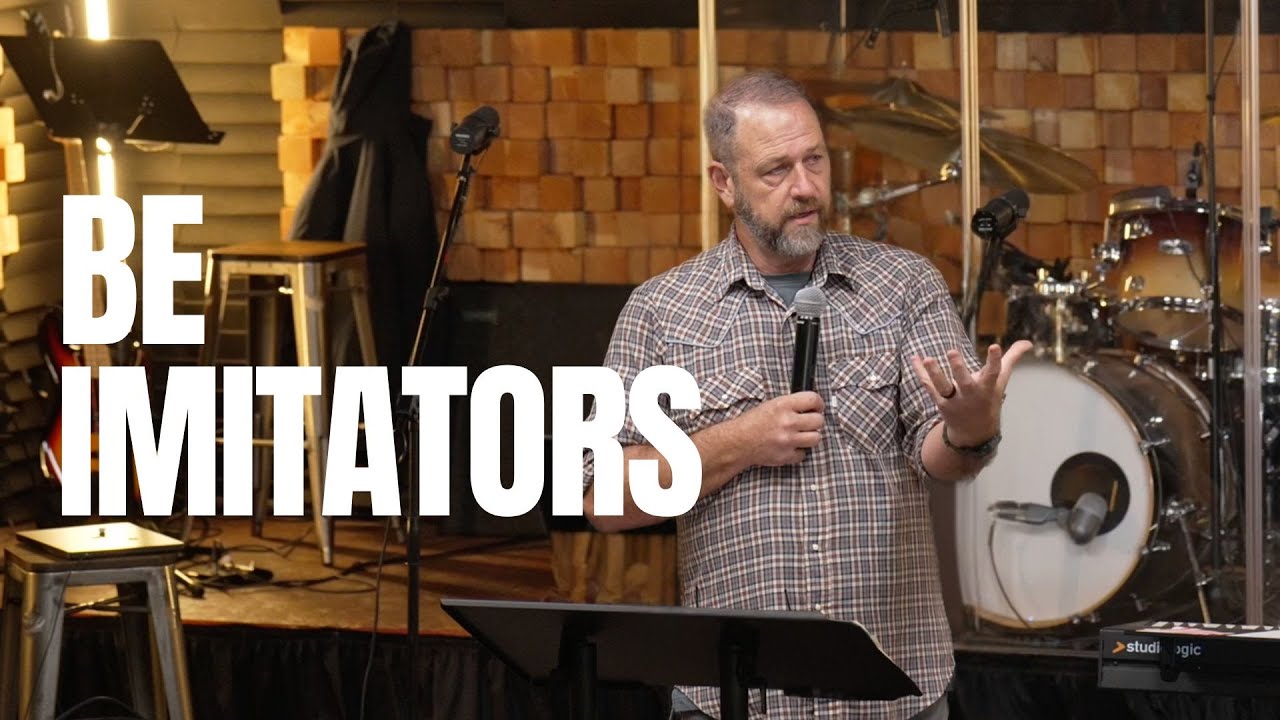 Be Imitators of God