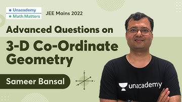 JEE Mains 2022 | Advanced Questions on 3-D Co-Ordinate Geometry | Math Matters | Sameer Bansal