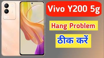 Vivo y200 5g hanging problem solution / Vivo y200 5g ko fast kaise kare