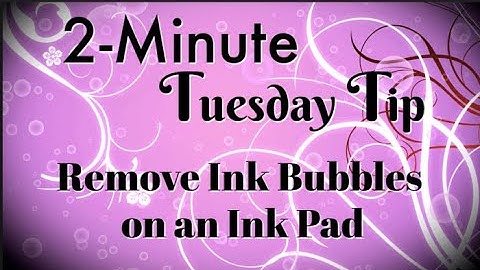 2-MINUTE TUESDAY TIP - Remove Ink Bubbles on an Ink Pad by Connie Stewart