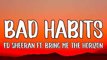 Ed Sheeran - Bad Habits (Lyrics) ft. Bring Me The Horizon