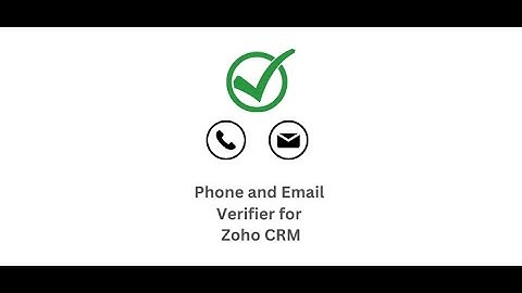Phone and Email Verifier for Zoho CRM
