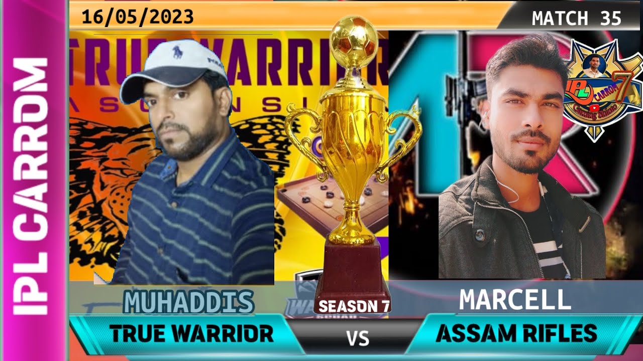 true-warrior-vs-assam-rifles-muhaddis-vs-marcell-ipl-carrom-season