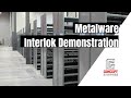 Metalware Interlok Demonstration